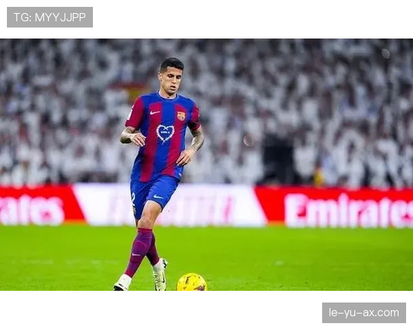 若昂·坎塞洛加盟曼城后表现亮眼，助力球队持续提升竞争力