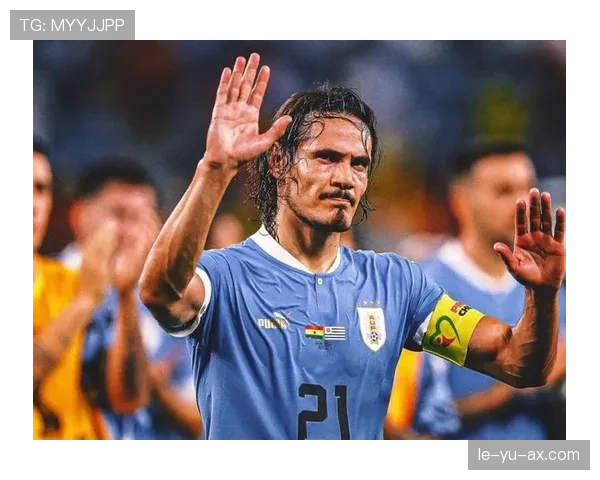 卡瓦尼展现技术与经验交融，稳固现代前锋的表现趋势